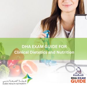 DHA Exam GUIDES for Clinical Dietetics and Nutrition