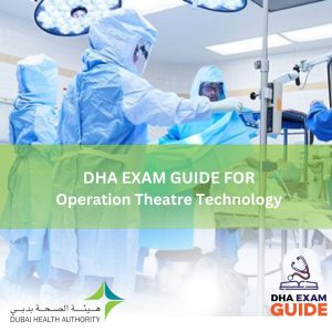 DHA Exam GUIDES for Operation Theatre Technology