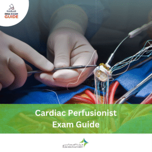 DHA Cardiac Perfusionist Exam Guide