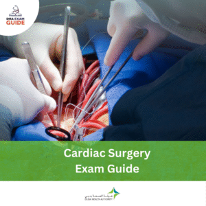 DHA Cardiac Surgery Exam Guide