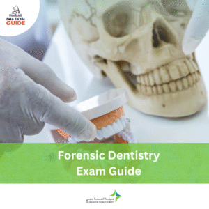 DHA Forensic Dentistry Exam Guide
