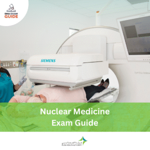 DHA Nuclear medicine Exam Guide