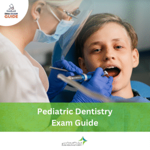 DHA Pediatric Dentistry Exam Guide
