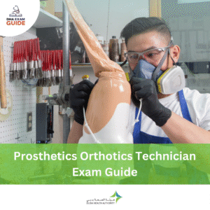 DHA Prosthetics Orthotics Technician Exam Guide